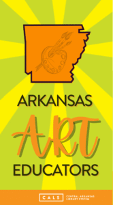 yellow and green background with image of state with palette and paintbrushes and text "arkansas art educators"