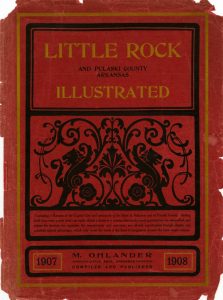 Recently digitized 92-page pamphlet published in December 1907 as a "review of the Manufacturing, Mechanical, Mercantile, Mineral, Climatic, Municipal, Educational, and Denominational interests of the City of Little Rock, the City of Argenta, and of Pulaski County, Arkansas," including photographs and engravings of various public and private buildings, and other points of interest. This item (BC_MSS_0615_07_0609) is part of the Butler Center’s Quapaw Quarter Association records (BC.MSS.06.15).