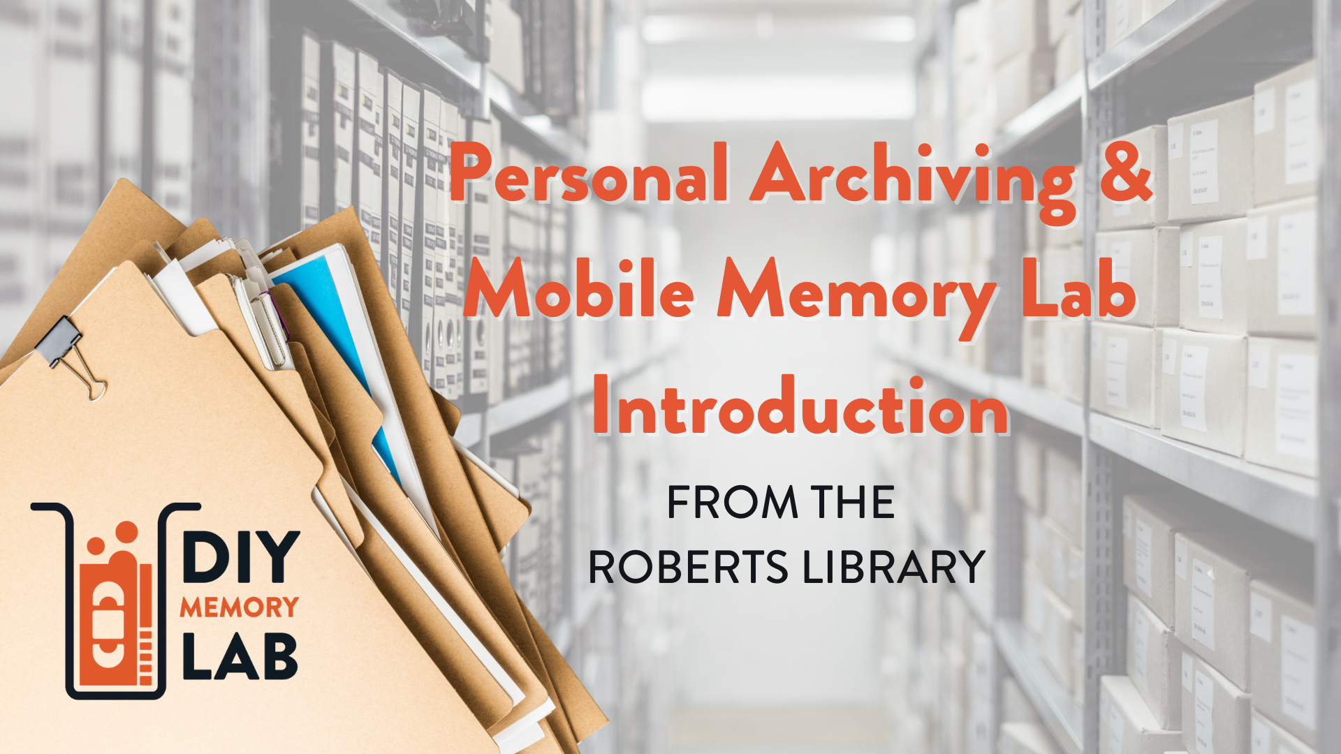 Personal Archiving & Mobile Memory Lab