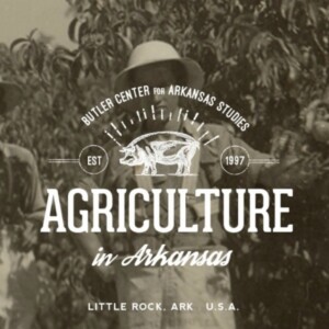White man with hat in orchard on "Agriculture in Arkansas" title card