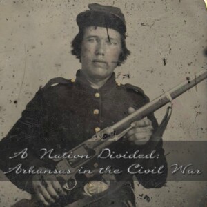 Young white man with gun in military uniform on "A Nation Divided: Arkansas in the Civil War" title card