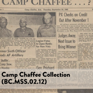 Digitized items from the collection feature newspapers, publications, and documents produced at Camp Chaffee between 1942 and 1943. newspaper from Camp Chaffee